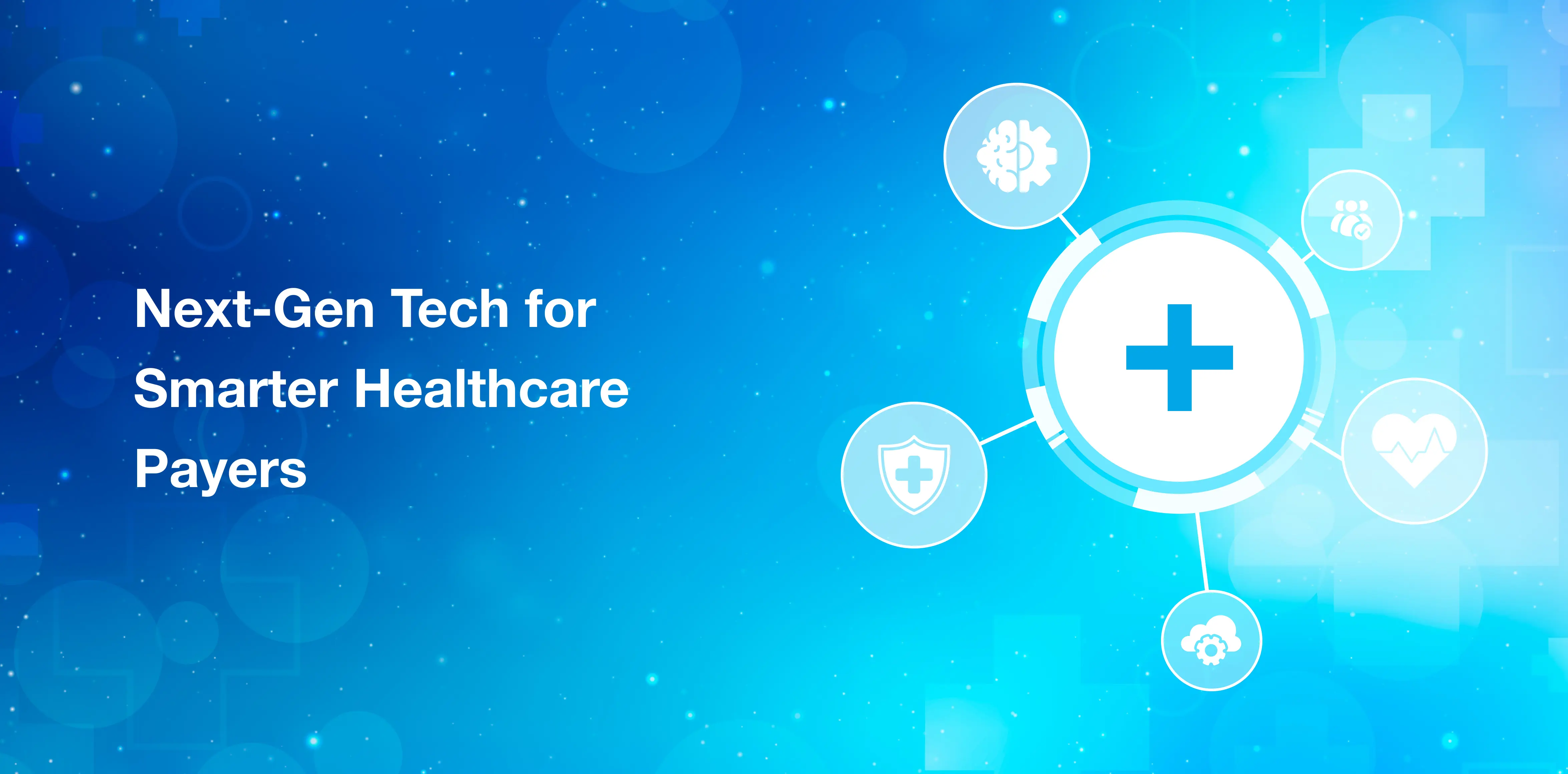 5 Next-Level Healthcare Technology Solutions For Insurance in 2025