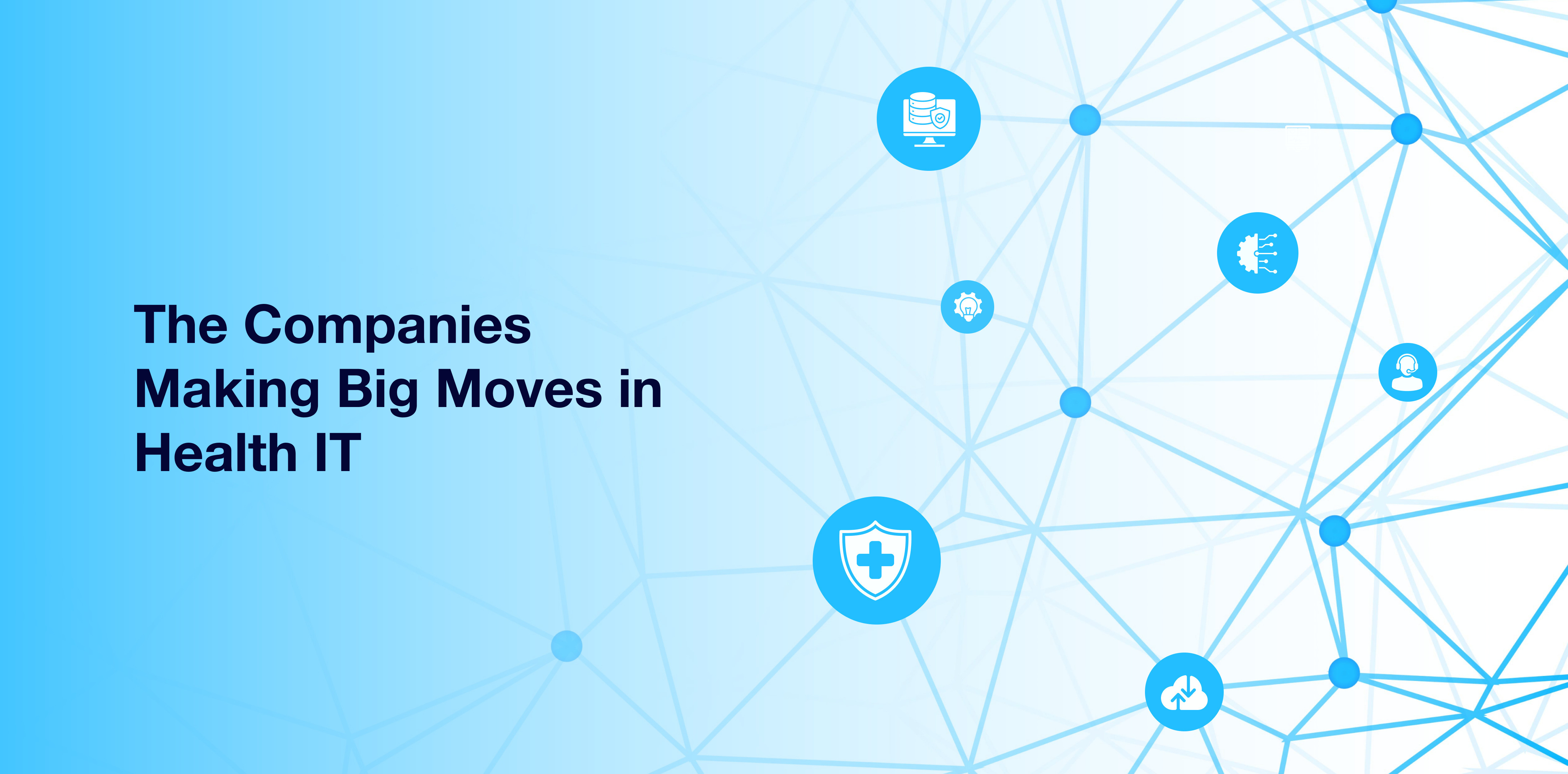 Top 10 Healthcare IT Companies Driving Digital Change in 2025