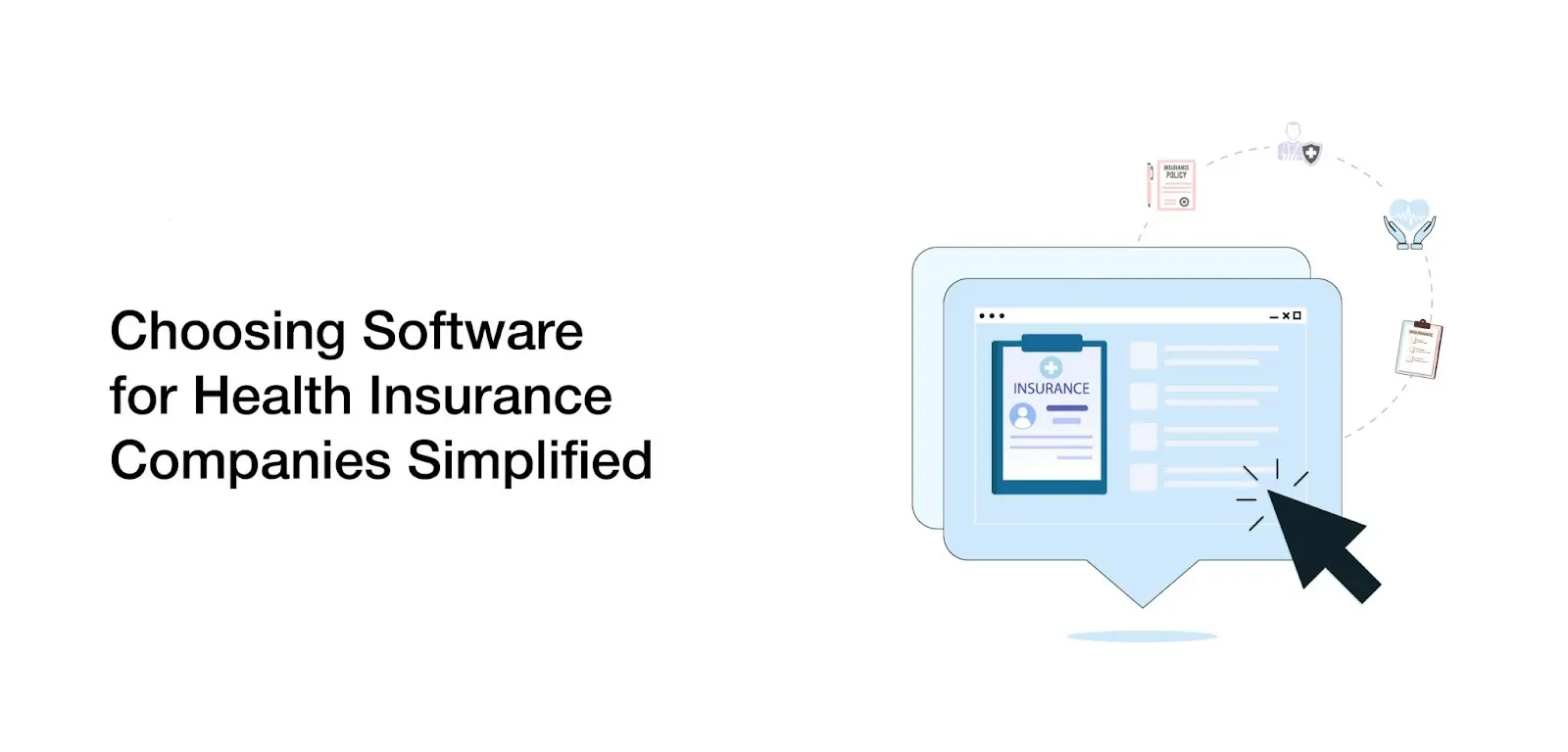 How to Choose the Right Software for Health Insurance Companies