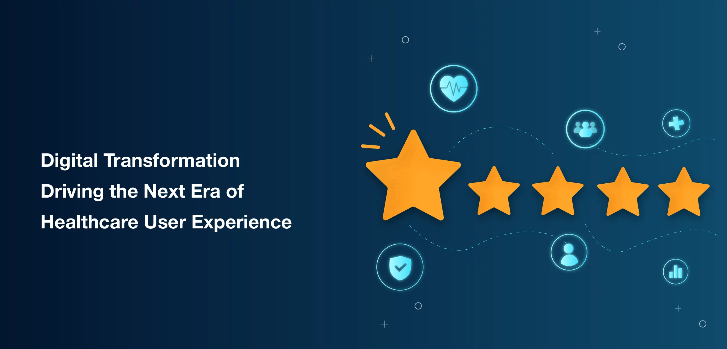 Digital Transformation Driving the Next Era of Healthcare User Experience