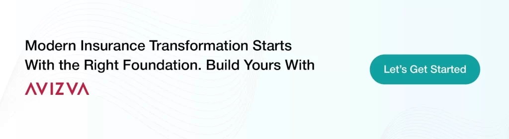 Modern Insurance Transformation Starts
With the Right Foundation. Build Yours With
AVIZVA
