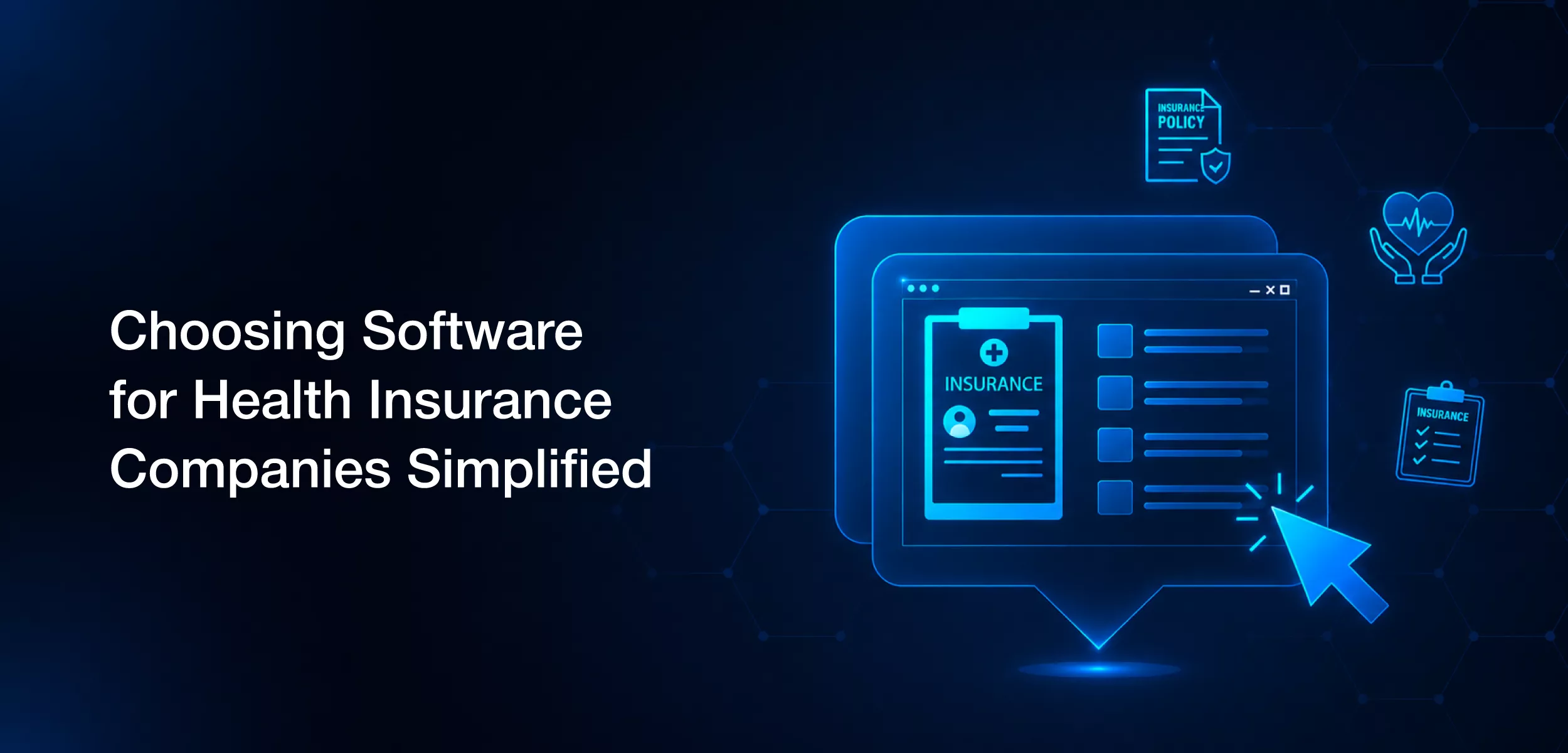 Choosing Software for Health Insurance Companies Simplified