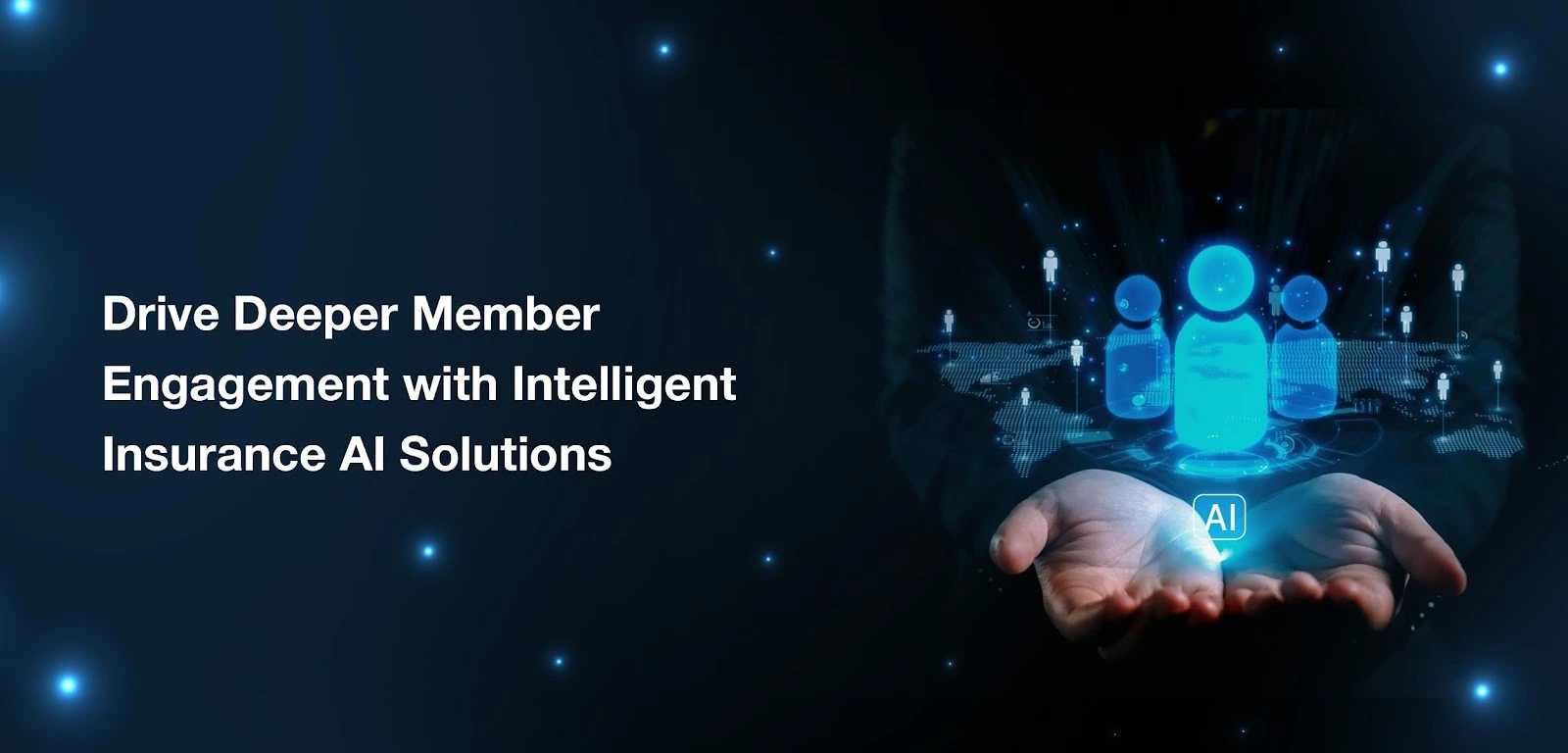 Intelligent Insurance AI solutions delivering consistent, personalized member engagement across channels