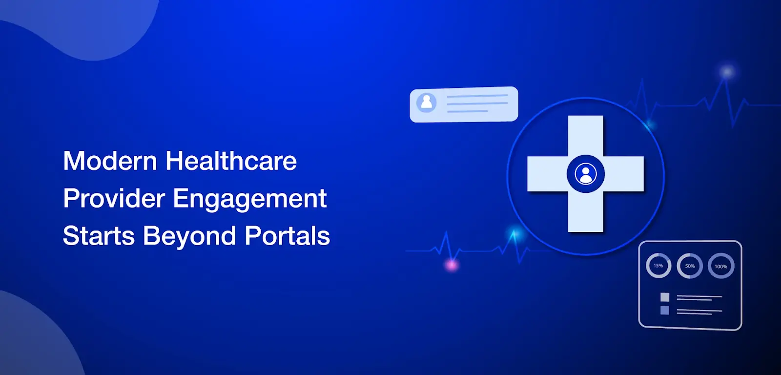 Modern Healthcare Provider Engagement Starts Beyond Portals
