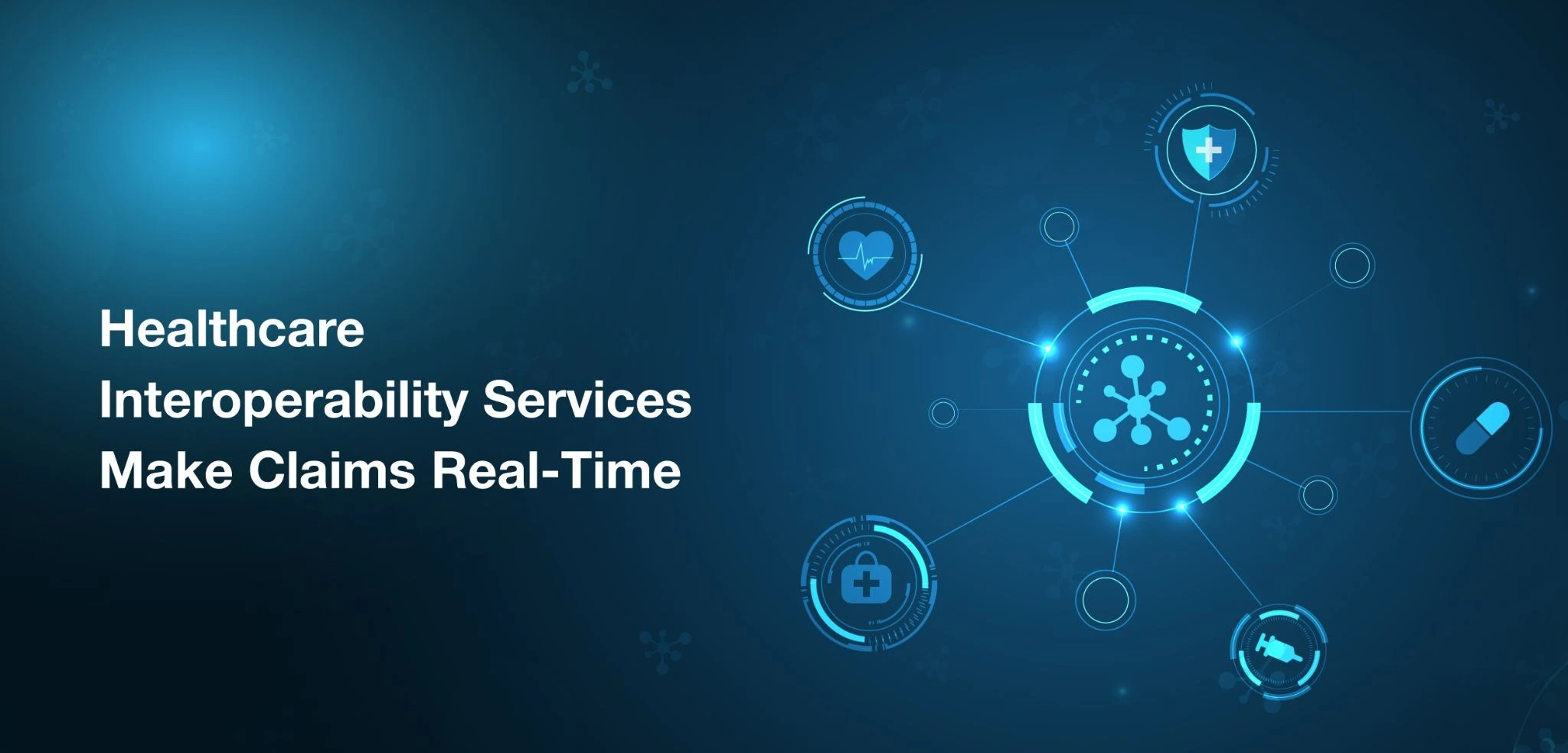 Healthcare Interoperability Services Make Claims Real-Time