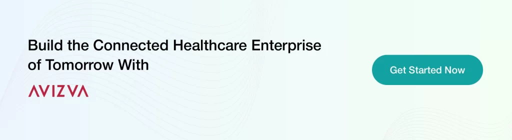 Build the Connected Healthcare Enterprise of Tomorrow With AVIZVA